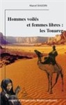 Marcel Baudin - Hommes voilés et femmes libres: les Touareg