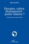 Alain Calosci - Education, culture, développement: quelles relations ?