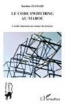 Karima Ziamari - Le code switching au Maroc