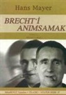 Hans Mayer - Brechti Animsamak