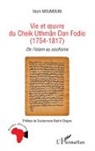 Seyni Moumouni - Vie et oeuvre du Cheikh Uthmân Dan Fodio