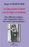 Roger Parmentier - Un long chemin d'amitié avec les juifs et le judaïsme