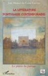 José Manuel Da Costa Esteves - La littérature portugaise contemporaine