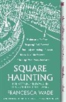 Francesca Wade - Square Haunting