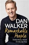 Dan Walker - Remarkable People