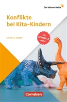 Christa Schäfer, Christa D Schäfer, Christa D. Schäfer - Die kleinen Hefte: Konflikte bei Kita-Kindern