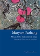 Maryam Farhang, Michael Pilz - Maryam Farhang - Me and the Persimmon Tree