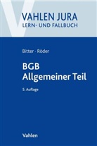 Geor Bitter, Georg Bitter, Georg (Dr. Bitter, Georg (Dr.) Bitter, Sebastian Röder - BGB Allgemeiner Teil