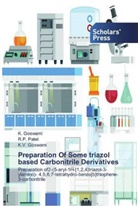 Goswami, K Goswami, K V Goswami, K. Goswami, K. V. Goswami, R Patel... - Preparation Of Some triazol based Carbonitrile Derivatives