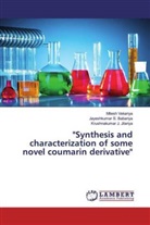 Jayeshkumar Babariya, Jayeshkumar S Babariya, Jayeshkumar S. Babariya, Jilariya, Krushnakumar J. Jilariya, Mites Vekariya... - "Synthesis and characterization of some novel coumarin derivative"