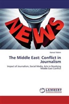 Kemal Yildirim - The Middle East: Conflict in Journalism