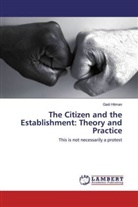 Gadi Hitman - The Citizen and the Establishment: Theory and Practice