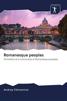 Andrey Tikhomirov - Romanesque peoples