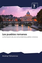 Andrey Tikhomirov - Los pueblos romanos
