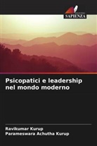 Parameswara Achutha Kurup, Ravikumar Kurup - Psicopatici e leadership nel mondo moderno