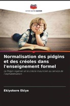 Ekiyokere Ekiye - Normalisation des pidgins et des créoles dans l'enseignement formel
