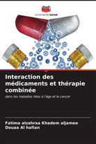 Douaa Al Hafian, Douaa Al' hafian, Fatima Alzahra Khadem Aljamee, Fatima Alzahraa Khadem Aljamee - Interaction des médicaments et thérapie combinée