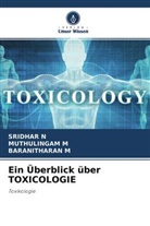 Baranitharan M, MUTHULINGA M, Muthulingam M, SRIDHA N, SRIDHAR N - Ein Überblick über TOXICOLOGIE