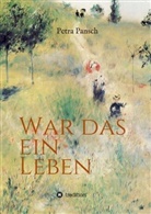 Petra Pansch - War das ein Leben