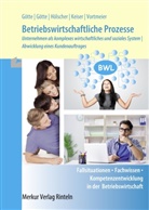 Ank Götte, Anke Götte, Dir Götte, Dirk Götte, Markus Hölscher, Markus u a Hölscher... - Betriebswirtschaftliche Prozesse