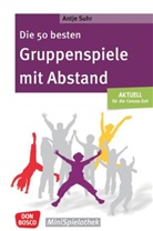 Antje Suhr - Die 50 besten Gruppenspiele mit Abstand