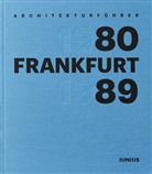 Georg Dörr, Ursula Kleefisch-Jobst, Adri Seib, Georg Dörr, Adrian Seib, Wilhelm E. / Opatz... - Architekturführer Frankfurt 80-89