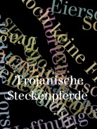 Lioba Happel - Trojanische Steckenpferde