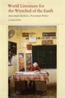 J. Daniel Elam - World Literature for the Wretched of the Earth