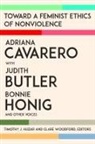 Judith Butler, Adriana Cavarero, Adriana Butler Cavarero, Bonnie Honig, Timothy J. (EDT)/ Woodford Huzar, Timothy J Huzar... - Toward a Feminist Ethics of Nonviolence