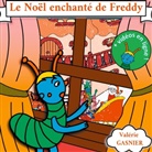 Valérie Gasnier - Le Noël enchanté de Freddy