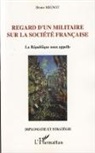 Bruno Mignot - Regard d'un militaire sur la société française