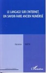 Marcienne Martin - Le langage sur l'Internet, un savoir-faire ancien numérisé