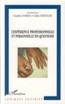 Claudine Dardy, Cédri Frétigné, Cédric Frétigné - L'expérience professionnelle et personnelle en questions