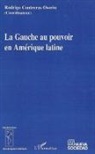 Rodrigo Contreras Osorio - La Gauche au pouvoir en Amérique latine