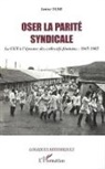 Janine Olmi - Oser la parité syndicale