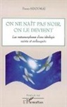 Pierre Ndoumaï - On ne naît pas noir, on le devient