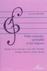 Jean-Louis Bischoff - Tribus musicales, spiritualité et fait religieux