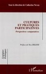 Catherine Neveu - Cultures et pratiques participatives