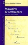 Raymond Boudon, Michel Crozier, Georges Lapassade, Dani Martuccelli, Danilo Martuccelli, Max Pages... - Itinéraires de sociologues