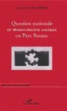 Francis Jauréguiberry - Question nationale et mouvements sociaux en Pays Basque