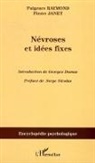 Pierre Janet, Fulgenc Raymond, Fulgence Raymond - Névroses et idées fixes - Volume II