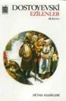 Fyodor Mihaylovic Dostoyevski - Ezilenler