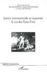 Daniel Iagolnitzer, Vincen Rivasseau, Vincent Rivasseau - Justice internationale et impunité, le cas des Etats-Unis