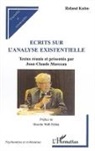 Rolan Kuhn, Roland Kuhn, Jean-Claud Marceau, Jean-Claude Marceau - Ecrits sur l'analyse existentielle