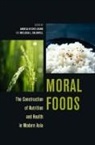 Melissa L Caldwell, Melissa L. Caldwell, Robert Ji-Song Ku, Angela Ki Che Leung, Christine R Yano - Moral Foods