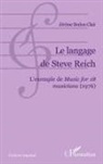Jérôme Bodon-Clair - Le langage de Steve Reich