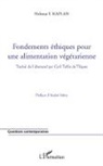 Helmut F Kaplan, Helmut F. Kaplan - Fondements éthiques pour une alimentation végétarienne