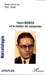 Alain Tassel - Henri Bosco et le métier de romancier