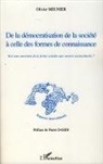 Olivier Meunier - De la démocratisation de la société à celle des formes de connaissance