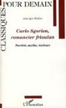 Jean-Igor Ghidina - Carlo Sgorlon, romancier frioulan